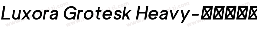 Luxora Grotesk Heavy字体转换